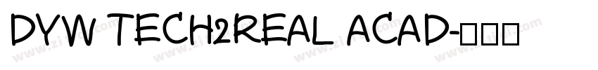 DYW TECH2REAL ACAD字体转换